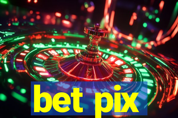 bet pix